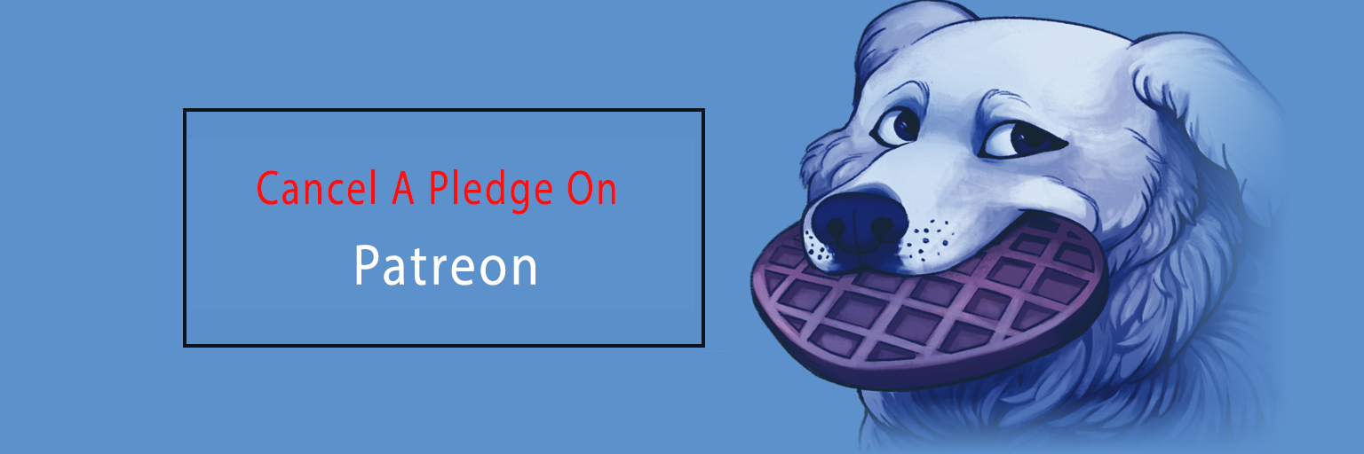 Cancel A Pledge On Patreon