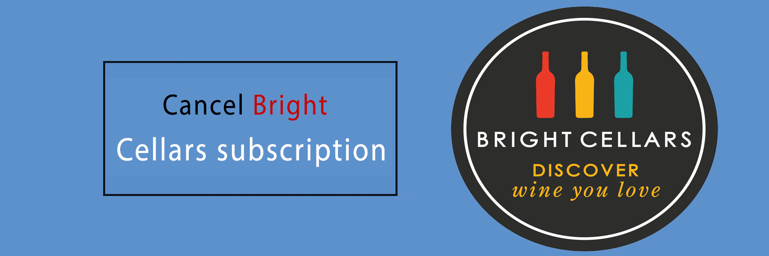 Cancel Bright Cellars subscription