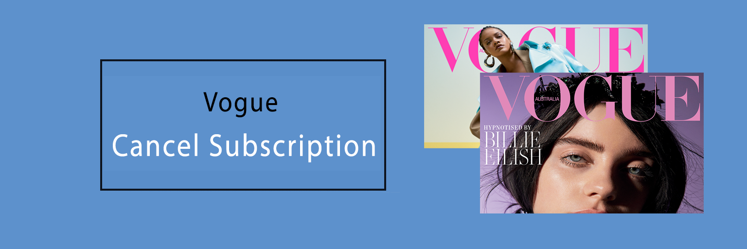 Vogue cancel Subscription