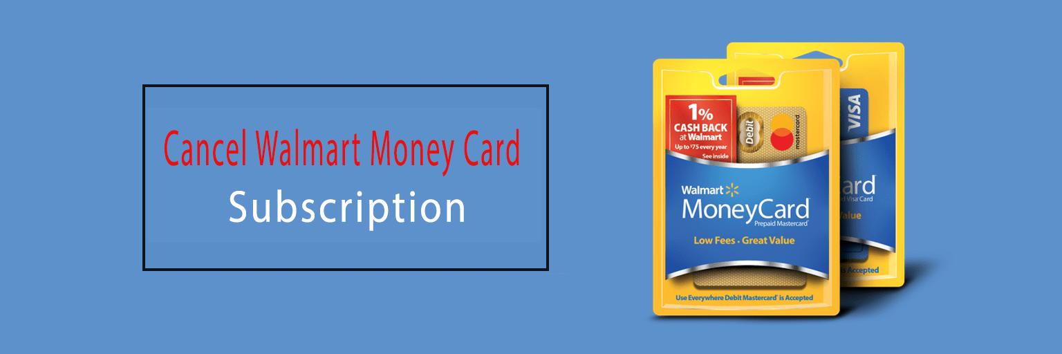 Cancel Walmart Money Card