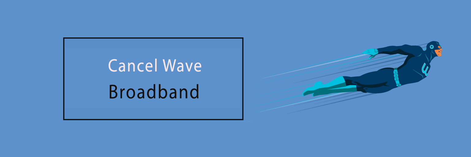 Cancel Wave Broadband