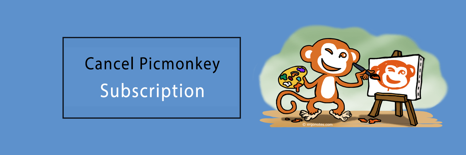 Cancel picmonkey Subscription