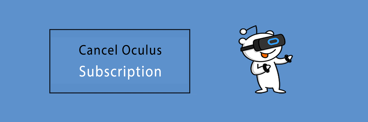 Cancel Oculus