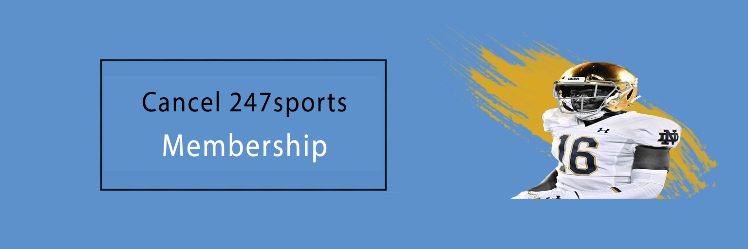 How To Cancel 247sports Membership